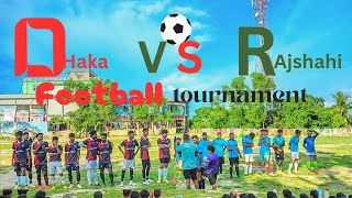 Football Tournament  Dhaka vs Rajshahi  Cumilla Football Tournament  TS Technology  Football [upl. by Riha]