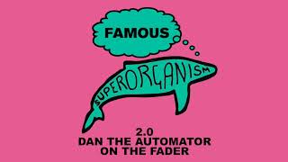 Superorganism  Famous 20 Dan the Automator on the Fader Official Audio [upl. by Ecirpac]