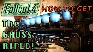 How to Get The Gauss Rifle  Fallout 4 [upl. by Remat689]