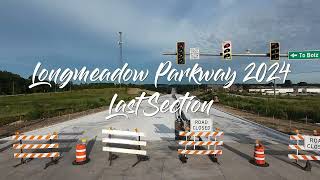 2024 07 04 Longmeadow Parkway Last Remaining Section [upl. by Martine]