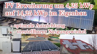 PV Erweiterung im Eigenbau  optimale Ausrichtung und verstellbarer Neigungswinkel um 425 auf 1425 [upl. by Wandie]