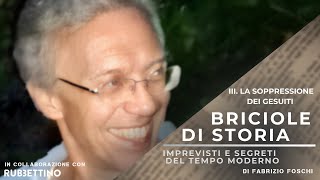 III LA SOPPRESSIONE DEI GESUITI  BRICIOLE DI STORIA [upl. by Yelsnit]