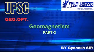 GEO  OPTIONAL  geomorphology  magnetism part 2 by Gyanesh siriaseducationupsccivilservices [upl. by Ody]