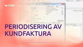 Periodisering av kundfaktura i Visma Administration [upl. by Kirsteni]