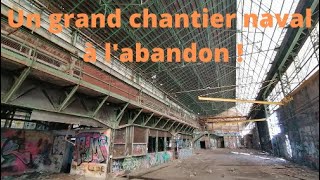 La mort dun patrimoine industriel le grand chantier naval abandonné  URBEX 14 [upl. by Webster]