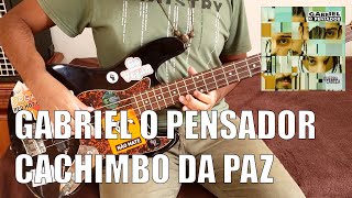 Gabriel O Pensador  Cachimbo da Paz Cover Baixo [upl. by Ardnuhsal]