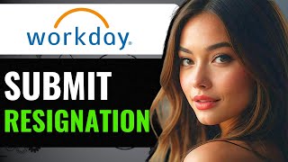 HOW TO SUBMIT RESIGNATION IN WORKDAY 2024 [upl. by Wertheimer]