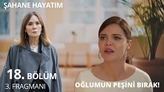 Şahane Hayatım 18 Bölüm 3 Fragman  “Oğlumun Peşini Bırak ” [upl. by Ainitsirc]