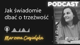 06 🙄 Jak świadomie dbać o trzeźwość [upl. by Babbie235]