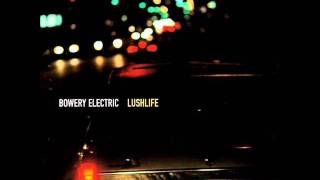 Bowery Electric  Psalms Of Survival [upl. by Brandea]