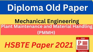 PLANT MAINTENANCE AND MATERIAL HANDLING PMMH HSBTE Old paper 2021PMMH old paper 20216th sem [upl. by Briggs67]