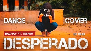 Desperado  Raghav ft Tesher  Dance Cover  Hip Hop desperado dancecover hiphopdance trending [upl. by Yesnik]