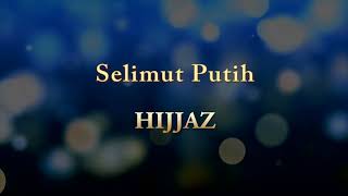 Hijjaz  Selimut Putih karaoke [upl. by Larred]