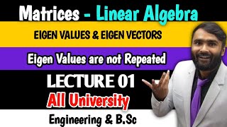 EIGEN VALUES AND EIGEN VECTORS  Matrices  Linear Algebra Eigen Values are non RepeatedLECTURE 01 [upl. by Olnee]