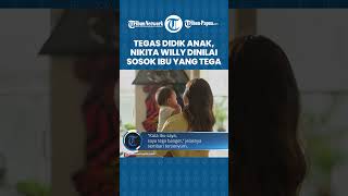 Tegas Didik Anak untuk Disiplin Waktu Sejak Dini Nikita Willy Kadang Dinilai Sosok Ibu yang Tega [upl. by Ellerehc]