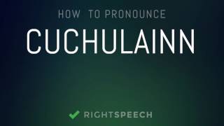 Cuchulainn  How to pronounce Cuchulainn [upl. by Alyar738]