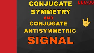 Conjugate symmetric and conjugate antisymmetric signal Signal and System [upl. by Aliet999]