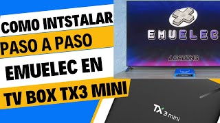 Como instalar Emuelec paso a paso en tv box tx3 mini [upl. by Cole]