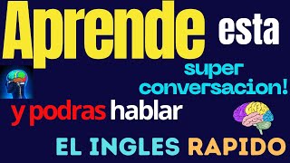 👋SI APRENDES ESTA GRAN CONVERSACIÓN PODRÁS HABLAR INGLÉS INMEDIATAMENTE📚 [upl. by Jestude590]