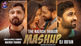 The Naresh Thakor mashup Dj irfan [upl. by Nylessej]