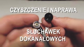 Jak naprawićprzeczyścić słuchawki dokanałowe [upl. by Margy]