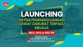 Launching Sistem Informasi Penanggulangan Gawat Darurat Terpadu Melalui NCC PSC dan PCC [upl. by Aklam]