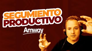 💥¿CÓMO HACER UN BUEN SEGUIMIENTO  AMWAY  Network Marketing [upl. by Jannelle]