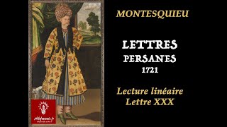 Lecture linéaire Montesquieu Lettres Persanes Lettre XXX  philofrancaisfr [upl. by Constantine831]