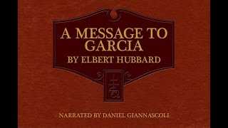 A Message to Garcia by Elbert Hubbard [upl. by Anairb767]