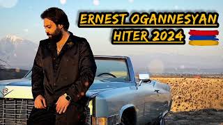 Ernest Ogannesyan  ERGERI LAVAGUYN HAVAQACUN  ԷՌՆԵՍՏ ՀՈՎՀԱՆՆԻՍՅԱՆ  ԼԱՎԱԳՈՒՅՆ Mix Remix 2024 [upl. by Aelahc]