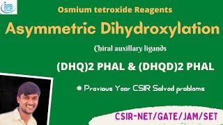 Asymmetric Dihydroxylation by Osmium tetroxide l DHQ2PHAL amp DHQD2PHAL l CSIRGATE [upl. by Lindsey]