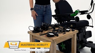 Mastering Mobility  Quantum Rehab®  Considerations for Joystick Options [upl. by Enitram]