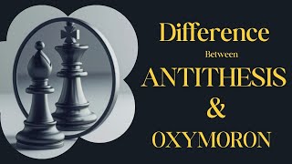 Difference Between Oxymoron and Antithesis [upl. by Alisia]