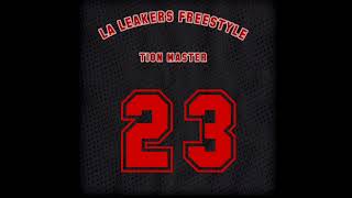 LA LEAKERS FREESTYLE  TION MASTER [upl. by Ahsatam]