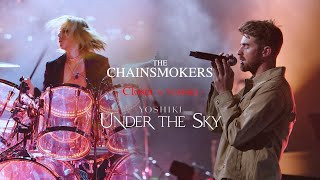 The Chainsmokers quotCloserquot feat YOSHIKI  quotYOSHIKI Under the Skyquot out on BlurayDVD Nov 19 [upl. by Llennahc770]