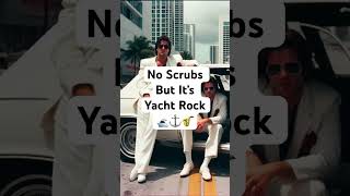 No Scrubs by TLC but it’s Yacht Rock ai music [upl. by Selrhc]