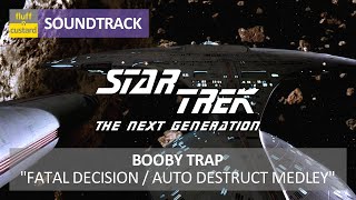 Soundtrack  Star Trek TNG Booby Trap  Fatal Decision  Auto Destruct Medley Musicvideo [upl. by Vonny884]