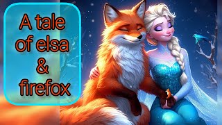 A tale of elsa amp firefox ایلسا کی نئی کہانی  Fairytales gudiya waly cartoon pariyo waly cartoon [upl. by Ileana]