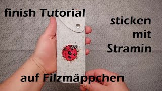 finishing tutorial sticken mit Stramin auf Filzmäppchen [upl. by Anikahs493]