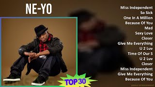 NeYo 2024 MIX Favorite Songs  Miss Independent So Sick One In A Million Because Of You [upl. by Anul]