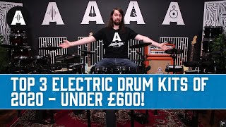 Top 3 Electric Drum Kits of 2020  UNDER £600 [upl. by Atiuqihs]