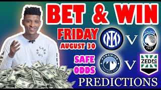 Football Prediction Today 30082024  Betting tips Today  Safe investments [upl. by Mooney]