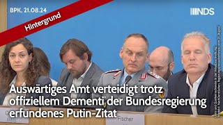 Auswärtiges Amt verteidigt trotz offiziellem Dementi der Bundesregierung erfundenes PutinZitat [upl. by Aneres]