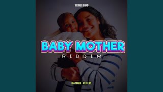 Red Fire Baby Mother Riddim [upl. by Aysa]