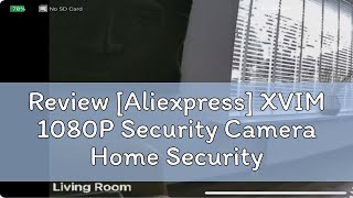 Review Aliexpress XVIM 1080P Security Camera Home Security Protection Human Motion Alarm Mini Wif [upl. by Hintze851]