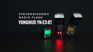 Sincronizando rádio flash Yongnuo YNE3RT com flash YN600EXRT [upl. by Neveda110]