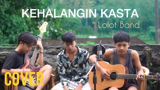 KEHALANGIN KASTA  Lolot Band Bisma Cover [upl. by Stroud711]