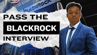 Pass the BlackRock Interview 2024  Tips for passing the BlackRock Interview [upl. by Aracat64]