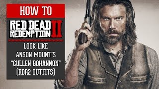 Red Dead Redemption 2  How To Look Like Anson Mounts quotCullen Bohannonquot RDR2 Outfits [upl. by Bradly]