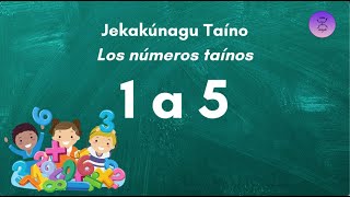 Los números taínos del 1 al 5 🔢 [upl. by Akirahs]